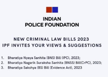 Indian Police Foundation calls for expert inputs on Centre’s criminal justice reform bills