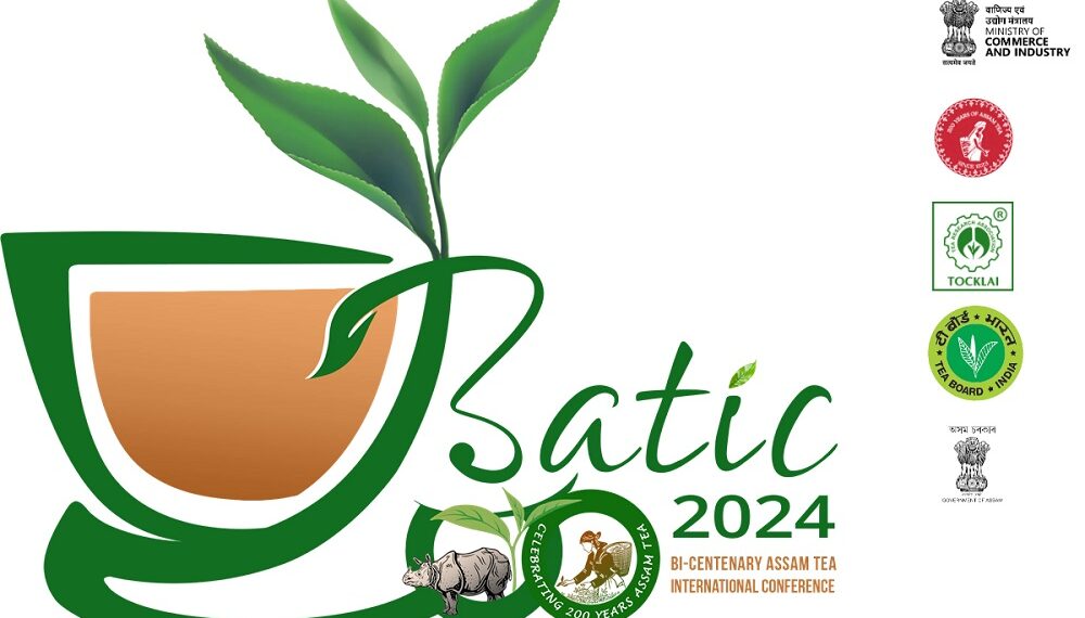 BATIC2024 to showcase 200 glorious years of Assam Tea
