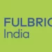 Competition Open for Fulbright-Nehru 2025-2026 & Other Fulbright Fellowships