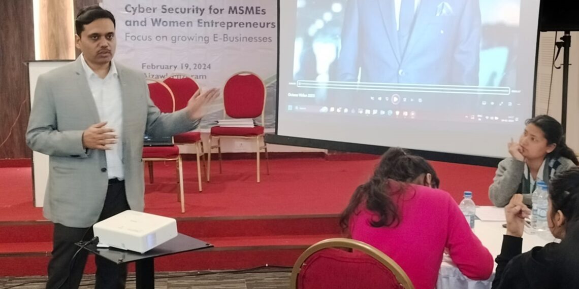 Workshop equips MSMEs in Aizwal with cybersecurity strategies, threats