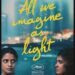 All We Imagine as Light (payalkapadiafilm/Instagram)