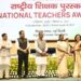 Teachers’ Day: President Murmu honours 45 teachers with National Teacher Awards